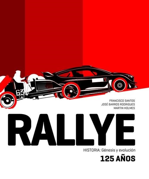RALLYE. 125 AÑOS | 9789895321230 | FRANCISCO SANTOS, JOSE BARROS, MARTIN HOLMES | Llibreria Drac - Librería de Olot | Comprar libros en catalán y castellano online