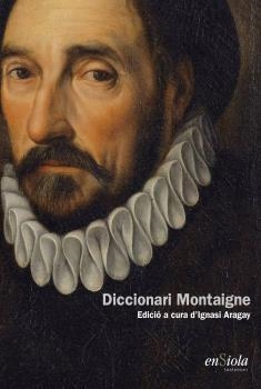 DICCIONARI MONTAIGNE | 9788412303896 | ARAGAY, IGNASI | Llibreria Drac - Librería de Olot | Comprar libros en catalán y castellano online