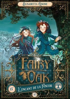 FAIRY OAK 2. L'ENCANT DE LA FOSCOR | 9788419004017 | GNONE, ELISABETTA | Llibreria Drac - Llibreria d'Olot | Comprar llibres en català i castellà online