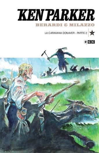 KEN PARKER NÚM. 43:  LA CARAVANA DONAVER PARTE 2 | 9788419021564 | BERARDI, GIANCARLO | Llibreria Drac - Librería de Olot | Comprar libros en catalán y castellano online