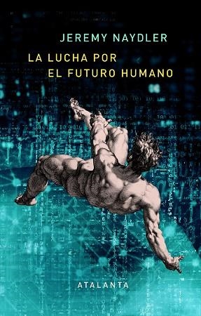 LUCHA POR EL FUTURO HUMANO, LA | 9788412213041 | NAYDLER, JEREMY | Llibreria Drac - Librería de Olot | Comprar libros en catalán y castellano online