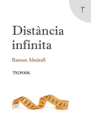 DISTÀNCIA INFINITA | 9788412501209 | ALMIRALL, RAMON | Llibreria Drac - Llibreria d'Olot | Comprar llibres en català i castellà online