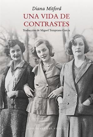 UNA VIDA DE CONTRASTES | 9788418227226 | MITFORD, DIANA | Llibreria Drac - Librería de Olot | Comprar libros en catalán y castellano online