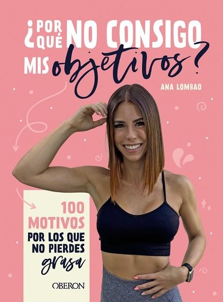 POR QUÉ NO CONSIGO MIS OBJETIVOS | 9788441545236 | LOMBAO, ANA | Llibreria Drac - Llibreria d'Olot | Comprar llibres en català i castellà online