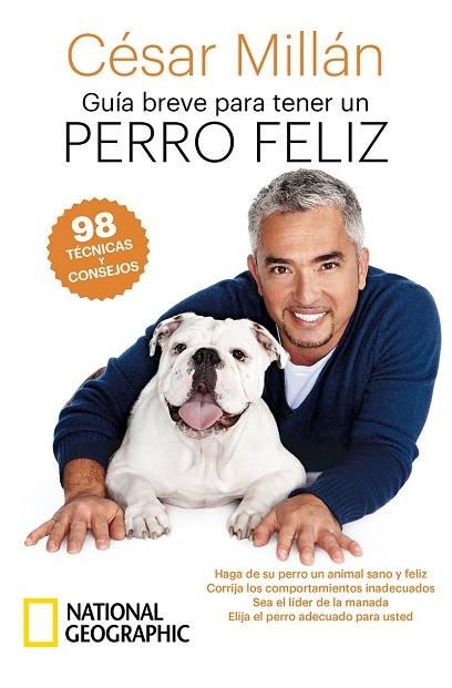 GUÍA BREVE PARA TENER UN PERRO FELIZ | 9788482988184 | MILLAN, CÉSAR | Llibreria Drac - Librería de Olot | Comprar libros en catalán y castellano online