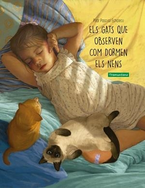 GATS QUE OBSERVEN COM DORMEN ELS NENS, ELS  | 9788418520303 | PASCUAL ECHALECU, PILAR | Llibreria Drac - Librería de Olot | Comprar libros en catalán y castellano online