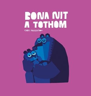 BONA NIT A TOTHOM | 9788417673987 | HAUGHTON, CHRIS | Llibreria Drac - Librería de Olot | Comprar libros en catalán y castellano online