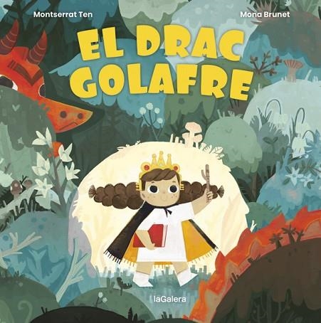 DRAC GOLAFRE, EL | 9788424672782 | TEN, MONTSE; BRUNET, MONA (IL·LUSTR.) | Llibreria Drac - Llibreria d'Olot | Comprar llibres en català i castellà online