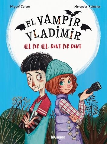 ALL PER ALL, DENT PER DENT (EL VAMPIR VLADIMIR 2) | 9788424671815 | CALERO, MIGUEL; PALACIOS, MERCEDES (IL·LUSTR.) | Llibreria Drac - Librería de Olot | Comprar libros en catalán y castellano online