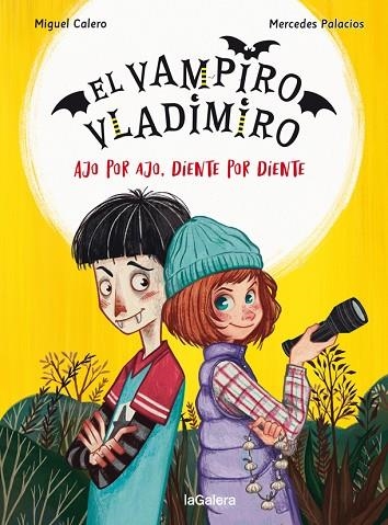 AJO POR AJO, DIENTE POR DIENTE (EL VAMPIRO VLADIMIRO 2) | 9788424671822 | CALERO, MIGUEL; PALACIOS, MERCEDES (IL·LUSTR.) | Llibreria Drac - Librería de Olot | Comprar libros en catalán y castellano online