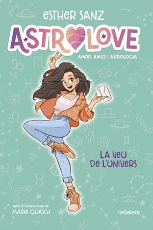 VEU DE L'UNIVERS, LA (ASTROLOVE 1) | 9788424670351 | SANZ, ESTHER; GUASCH, MARIA (IL·LUSTR.) | Llibreria Drac - Llibreria d'Olot | Comprar llibres en català i castellà online