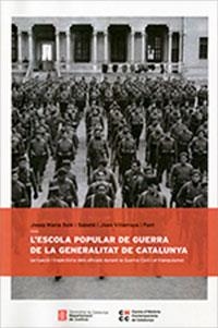 ESCOLA POPULAR DE GUERRA DE LA GENERALITAT DE CATALUNYA, L' | 9788418986062 | SOLÉ I SABATÉ, JOSEP M.; VILLARROYA I FONT, JOAN | Llibreria Drac - Librería de Olot | Comprar libros en catalán y castellano online