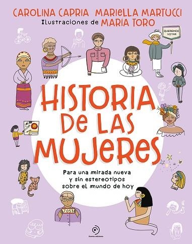 HISTORIA DE LAS MUJERES. PARA UNA MIRADA NUEVA SIN ESTEREOTIPOS SOBRE EL MUNDO D | 9788419004062 | CAPRIA, CAROLINA; MARIELLA, MARTUCCI | Llibreria Drac - Librería de Olot | Comprar libros en catalán y castellano online