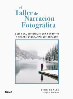 TALLER DE NARRACIÓN FOTOGRÁFICA, EL | 9788418725586 | BEALES, FINN | Llibreria Drac - Librería de Olot | Comprar libros en catalán y castellano online