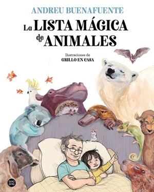 LISTA MÁGICA DE ANIMALES, LA | 9788408254034 | BUENAFUENTE, ANDREU; GRILLO EN CASA | Llibreria Drac - Librería de Olot | Comprar libros en catalán y castellano online