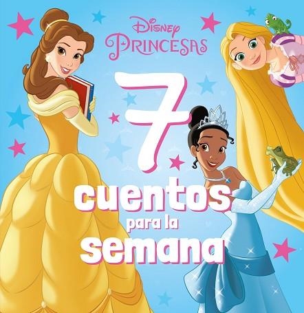 PRINCESAS. 7 CUENTOS PARA LA SEMANA | 9788418939655 | DISNEY | Llibreria Drac - Librería de Olot | Comprar libros en catalán y castellano online