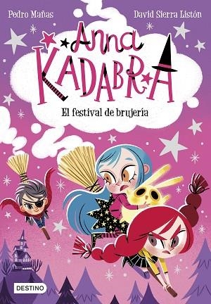 FESTIVAL DE BRUJERÍA, EL (ANNA KADABRA 8) | 9788408251354 | MAÑAS, PEDRO; SIERRA, DAVID | Llibreria Drac - Llibreria d'Olot | Comprar llibres en català i castellà online