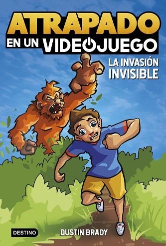 INVASIÓN INVISIBLE, LA (ATRAPADO EN UN VIDEOJUEGO 2) | 9788408254065 | BRADY, DUSTIN | Llibreria Drac - Librería de Olot | Comprar libros en catalán y castellano online