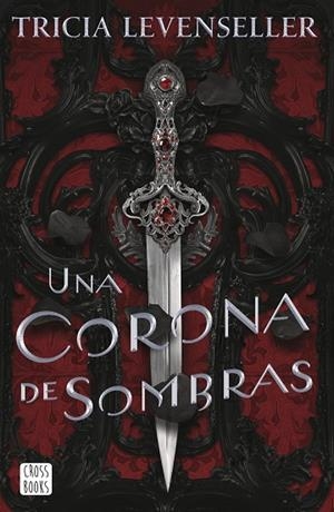 UNA CORONA DE SOMBRAS | 9788408249276 | LEVENSELLER, TRICIA | Llibreria Drac - Librería de Olot | Comprar libros en catalán y castellano online