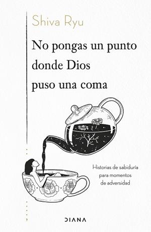 NO PONGAS UN PUNTO DONDE DIOS PUSO UNA COMA | 9788418118968 | RYU, SHIVA | Llibreria Drac - Librería de Olot | Comprar libros en catalán y castellano online