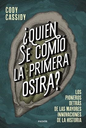 ¿QUIÉN SE COMIÓ LA PRIMERA OSTRA? | 9788449339158 | CASSIDY, CODY | Llibreria Drac - Librería de Olot | Comprar libros en catalán y castellano online