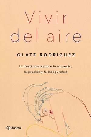 VIVIR DEL AIRE | 9788408254690 | RODRÍGUEZ, OLATZ | Llibreria Drac - Llibreria d'Olot | Comprar llibres en català i castellà online