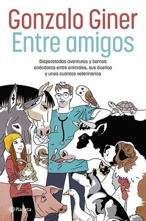 ENTRE AMIGOS | 9788408254706 | GINER, GONZALO | Llibreria Drac - Librería de Olot | Comprar libros en catalán y castellano online