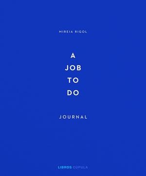 A JOB TO DO | 9788448029340 | RIGOL, MIREIA | Llibreria Drac - Librería de Olot | Comprar libros en catalán y castellano online