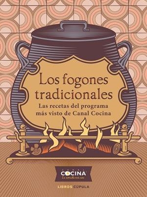 FOGONES TRADICIONALES, LOS | 9788448029180 | CANAL COCINA | Llibreria Drac - Llibreria d'Olot | Comprar llibres en català i castellà online