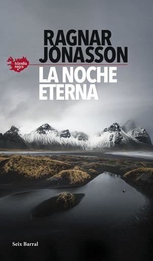 NOCHE ETERNA, LA (SERIE ISLANDIA NEGRA 4) | 9788432239786 | JÓNASSON, RAGNAR | Llibreria Drac - Llibreria d'Olot | Comprar llibres en català i castellà online