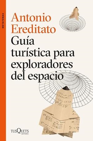 GUÍA TURÍSTICA PARA EXPLORADORES DEL ESPACIO | 9788411070874 | EREDITATO, ANTONIO | Llibreria Drac - Librería de Olot | Comprar libros en catalán y castellano online