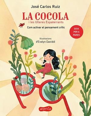 COCOLA I LES ULLERES ESPATERRANTS | 9788418279799 | RUIZ, JOSÉ CARLOS | Llibreria Drac - Librería de Olot | Comprar libros en catalán y castellano online