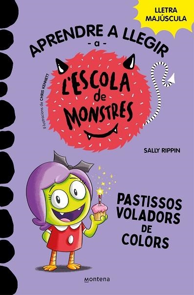 PASTISSOS VOLADORS DE COLORS (APRENDRE A LLEGIR A L’ESCOLA DE MONSTRES 5) | 9788419085375 | RIPPIN, SALLY | Llibreria Drac - Llibreria d'Olot | Comprar llibres en català i castellà online