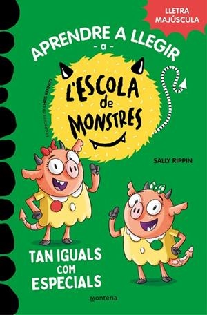 TAN IGUALS COM ESPECIALS (APRENDRE A LLEGIR A L’ESCOLA DE MONSTRES 3) | 9788419085368 | RIPPIN, SALLY | Llibreria Drac - Llibreria d'Olot | Comprar llibres en català i castellà online