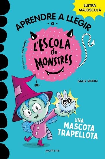 MASCOTA TRAPELLOTA, UNA (APRENDRE A LLEGIR A L’ESCOLA DE MONSTRES 1) | 9788419085337 | RIPPIN, SALLY | Llibreria Drac - Llibreria d'Olot | Comprar llibres en català i castellà online