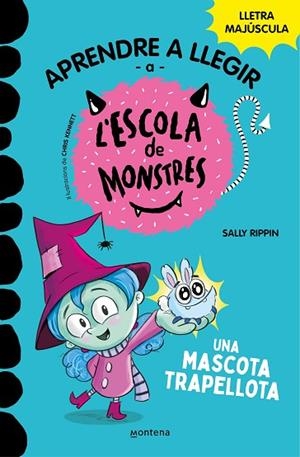 MASCOTA TRAPELLOTA, UNA (APRENDRE A LLEGIR A L’ESCOLA DE MONSTRES 1) | 9788419085337 | RIPPIN, SALLY | Llibreria Drac - Llibreria d'Olot | Comprar llibres en català i castellà online