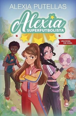 RIVAL SIN IGUAL, UNA (ALEXIA SUPERFUTBOLISTA 3) | 9788420459240 | PUTELLAS, ALEXIA | Llibreria Drac - Librería de Olot | Comprar libros en catalán y castellano online