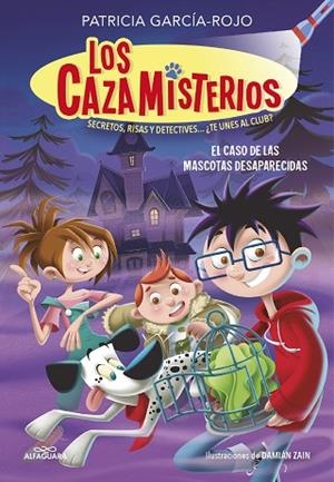 CASO DE LAS MASCOTAS DESAPARECIDAS, EL (LOS CAZAMISTERIOS 1) | 9788420459547 | GARCÍA-ROJO, PATRICIA | Llibreria Drac - Librería de Olot | Comprar libros en catalán y castellano online