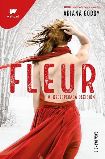 FLEUR. MI DESESPERADA DECISIÓN (DARKS 0) | 9788418798719 | GODOY, ARIANA | Llibreria Drac - Librería de Olot | Comprar libros en catalán y castellano online