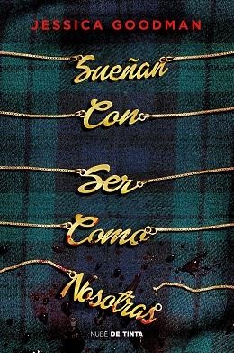 SUEÑAN CON SER COMO NOSOTRAS | 9788417605902 | GOODMAN, JESSICA | Llibreria Drac - Librería de Olot | Comprar libros en catalán y castellano online
