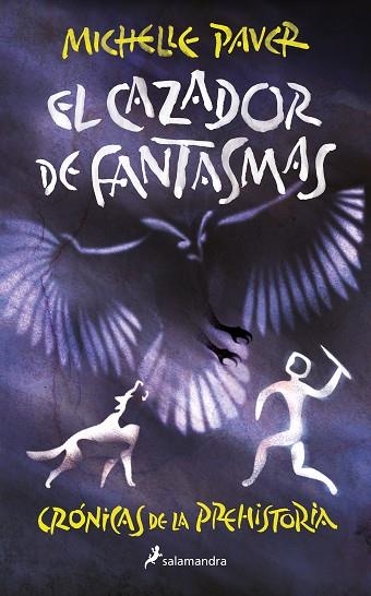 CAZADOR DE FANTASMAS, EL (CRÓNICAS DE LA PREHISTORIA 6) | 9788418797309 | PAVER, MICHELLE | Llibreria Drac - Llibreria d'Olot | Comprar llibres en català i castellà online