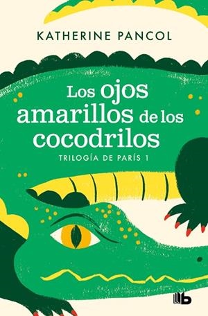 OJOS AMARILLOS DE LOS COCODRILOS, LOS | 9788413144634 | PANCOL, KATHERINE | Llibreria Drac - Librería de Olot | Comprar libros en catalán y castellano online