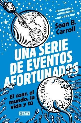 SERIE DE EVENTOS AFORTUNADOS, UNA | 9788418619199 | CARROLL, SEAN B. | Llibreria Drac - Librería de Olot | Comprar libros en catalán y castellano online