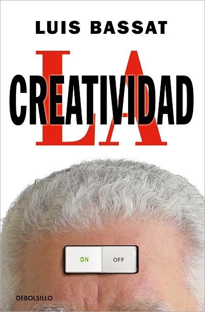 CREATIVIDAD, LA | 9788466359757 | BASSAT, LUIS | Llibreria Drac - Librería de Olot | Comprar libros en catalán y castellano online