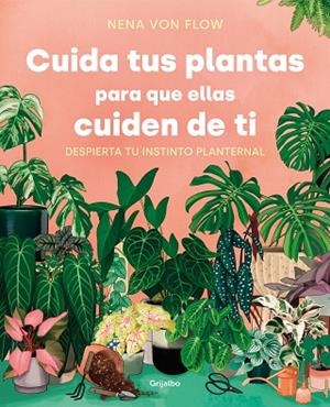 CUIDA TUS PLANTAS PARA QUE ELLAS CUIDEN DE TI | 9788425361500 | VON FLOW, NENA | Llibreria Drac - Librería de Olot | Comprar libros en catalán y castellano online