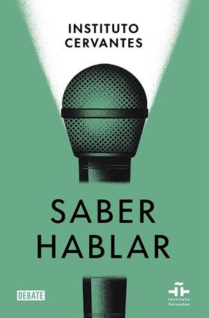 SABER HABLAR | 9788418056970 | INSTITUTO CERVANTES; ALBELDA, MARTA | Llibreria Drac - Llibreria d'Olot | Comprar llibres en català i castellà online