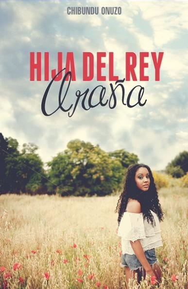 HIJA DEL REY ARAÑA, LA | 9788415880363 | ONUZO, CHIBUNDU | Llibreria Drac - Librería de Olot | Comprar libros en catalán y castellano online