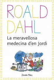 MERAVELLOSA MEDECINA D'EN JORDI, LA ( INCLOU RECURS DIGITAL) | 9788490572962 | DAHL, ROALD | Llibreria Drac - Llibreria d'Olot | Comprar llibres en català i castellà online