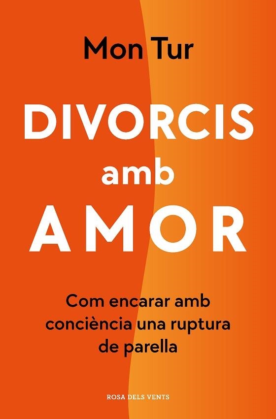 DIVORCIS AMB AMOR | 9788418062254 | TUR, MON | Llibreria Drac - Librería de Olot | Comprar libros en catalán y castellano online