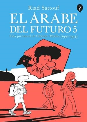 ÁRABE DEL FUTURO 5, EL | 9788418347665 | SATTOUF, RIAD | Llibreria Drac - Librería de Olot | Comprar libros en catalán y castellano online